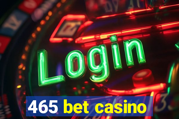 465 bet casino